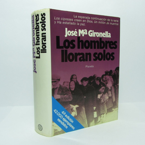 Los Hombres Lloran Solos - José Gironella - Planeta