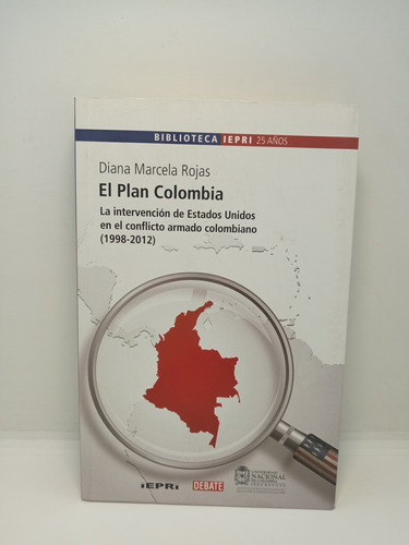 El Plan Colombia - Diana Marcela Rojas - Conflicto 