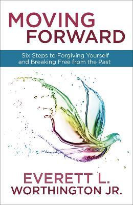 Libro Moving Forward : Six Steps To Forgiving Yourself An...