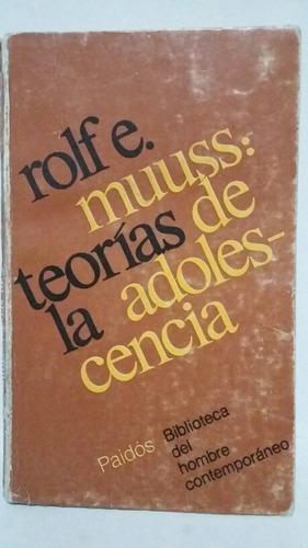 Teorías De La Adolescencia. Por Rolf E. Muuss.