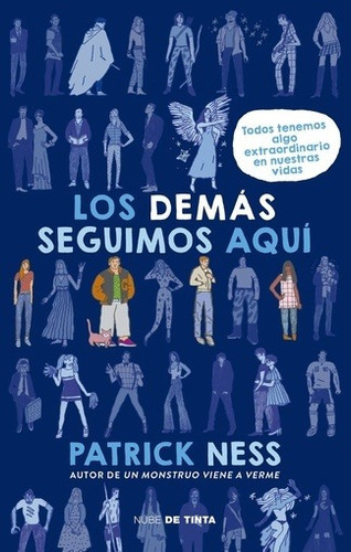 Demás Seguimos Aquí, Los - Patrick Ness, De Patrick Ness. Editorial Nube De Tinta En Español