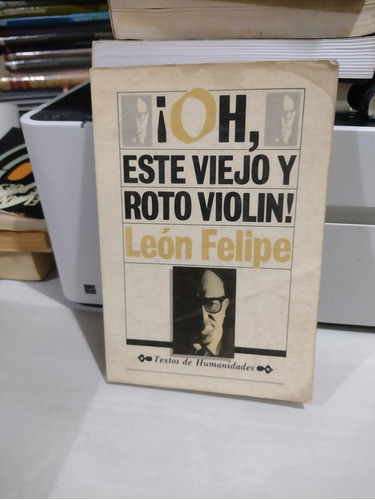 Oh Este Viejo Y Roto Violín León Felipe Rp33