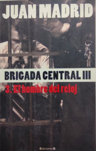 Brigada Central 3 El Hombre Del Reloj.