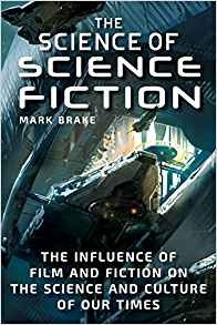 The Science Of Science Fiction The Influence Of Film And Fic