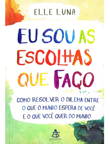 Eu Sou As Escolhas Que Faço