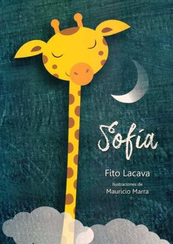 Sofía - Fito Lacava, Ilustraciones De Mauricio Marra