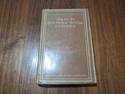 Curso De Doctrina Social Catolica -     A. Berna & Más 