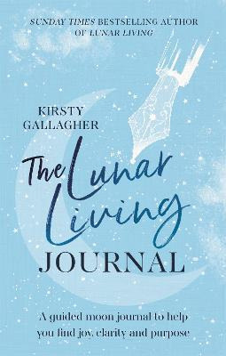 The Lunar Living Journal : A Guided Moon Journal To Help ...