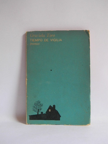 Tiempo De Vigilia Poemas Graciela Toro 1967 1era Ed.