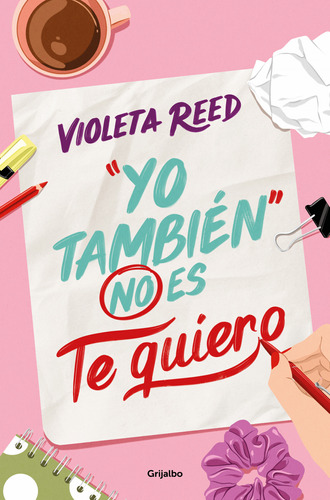 Libro Yo También No Es Te Quiero De Reed Violeta