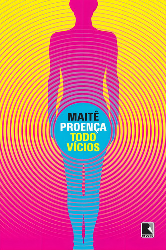 Todo vícios, de Proença, Maitê. Editorial Editora Record Ltda., capa mole em português, 2014