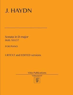 J. Haydn, Sonata In D Major, Hob. Xvi : 37: Urtext And Ed...
