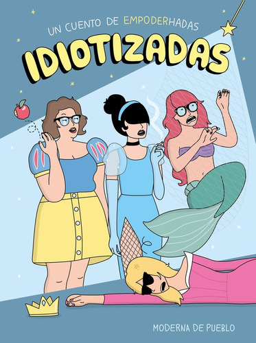 Idiotizadas - Moderna De Pueblo