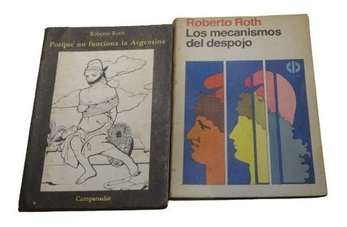 Lote 2 Libros De Roberto Roth Mecanismos Despojo -por Q&-.