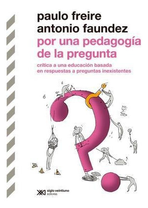 Por Una Pedagogia De La Pregunta