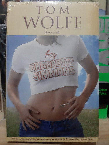 Soy Charlotte Simmons. Tom Wolfe (ltc)