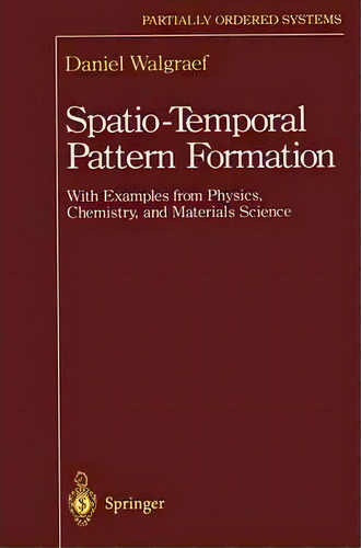 Spatio-temporal Pattern Formation, De Daniel Walgraef. Editorial Springer Verlag New York Inc, Tapa Dura En Inglés