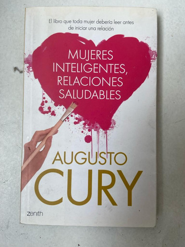 Augusto Cury Mujeres Inteligentes, Relaciones Saludables 