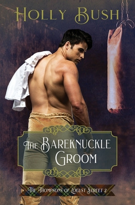 Libro The Bareknuckle Groom: The Thompsons Of Locust Stre...