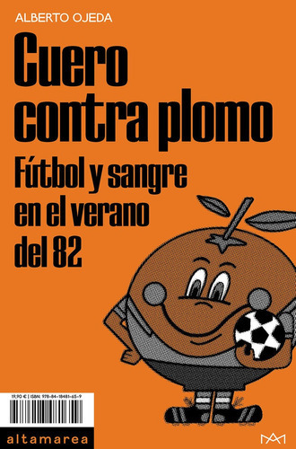 CUERO CONTRA PLOMO, de ALBERTO OJEDA. Editorial Altamarea Ediciones, tapa blanda en español