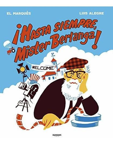 ¡hasta Siempre, Mr. Berlanga! (random Cómics)