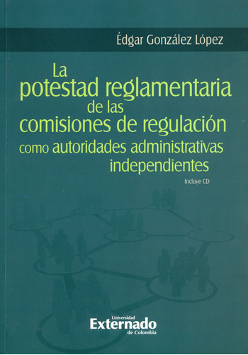 Libro Potestad Reglamentaria De Las Comisiones De Regulación