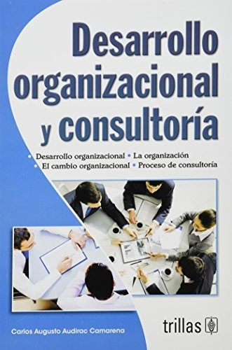 Libro Desarrollo Organizacional Y Consultoría Trillas