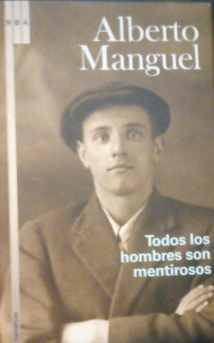 Todos Los Hombres Son Mentirosos Alberto Manguel 