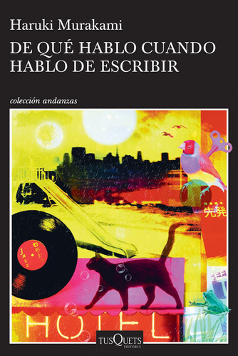 De qué hablo cuando hablo de escribir, de Murakami, Haruki. Serie Andanzas Editorial Tusquets México, tapa blanda en español, 2017