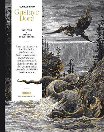 Fantástico. Gustave Doré, De Alix Paré / Valérie Sueur-hermel. Editorial Blume, Tapa Dura En Español, 2022