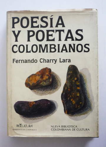 Fernando Charry Lara - Poesia Y Poetas Colombianos