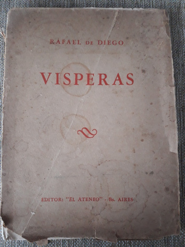 Vísperas - Rafael De Diego - 1º Ed. El Ateneo - Poesía 1951