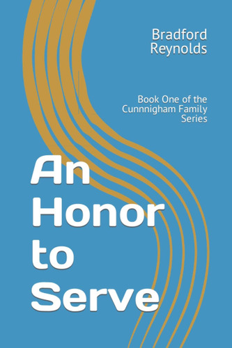 Libro: An Honor To Serve: Book One Of The Family Series