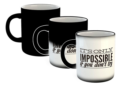 Taza Magica Frase If Only Impossible If You Dont Try