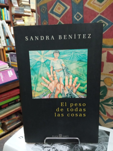 El Peso De Todas Las Cosas - Sandra Benitez