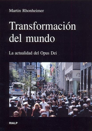 Transformacion Del Mundo. La Actualidad Del Opus Dei - Rh...