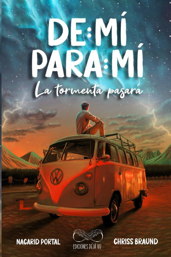 Libro: De Mí Para Mí:la Tormenta Pasará. Portal, Nacarid. De