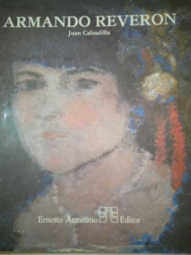 Armando Reverón (tapa Dura) / Juan Calzadilla (Usado)