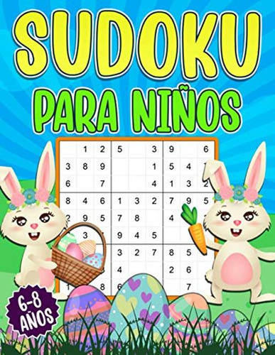 Sudoku Para Ninos 6-8: Sudoku De Pascua Para Ninos De 6 A 8