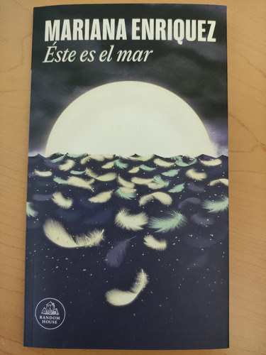 Éste Es El Mar. Mariana Enriquez. Ed. Random House