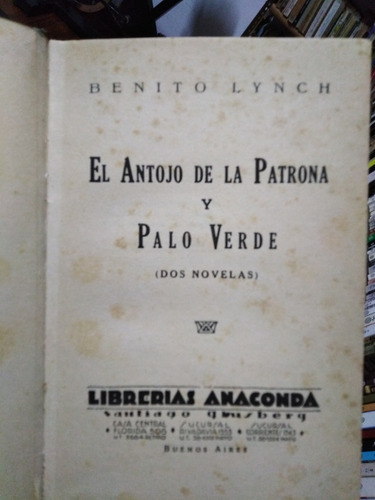 El Antojo De La Paloma - Palo Verde Benito Lynch