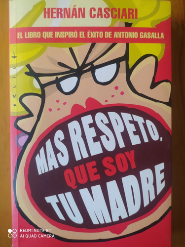 Más Respeto Que Soy Tu Madre / Hernán Casciari