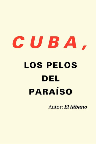 Libro: Cuba, Los Pelos Del Paraíso (edición En Español)