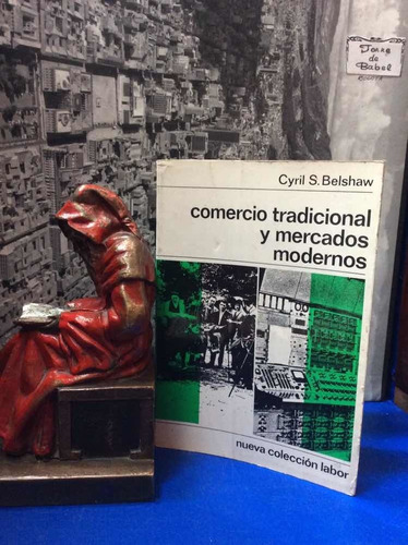 Comercio Tradicional Y Mercados Modernos - Cytil S. Belshaw