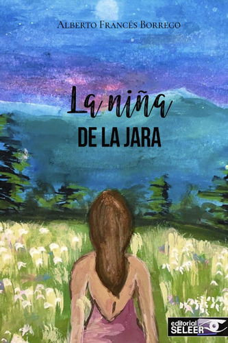 Libro: La Niña De La Jara (spanish Edition)