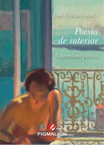 Poesia De Interior. Cuarentena Literaria, De Cercas Domínguez, José. Editorial Pigmalion, Tapa Blanda En Español