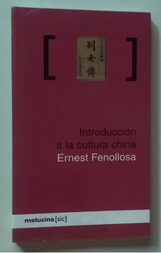 Introducción A La Cultura China / E. Fenollosa / Ed Melusina