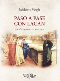 Paso A Pase Con Lacan. Edición Ampliada De Isidoro Vegh  -lv