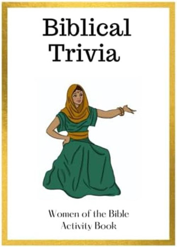 Biblical Trivia: Women Of The Bible Activity Book (women Of The Bible Activity Books), De Flores, Millie. Editorial Oem, Tapa Blanda En Inglés