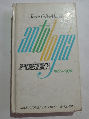 Juan Gil Albert Poética 1936-1976 Pasta Dura 